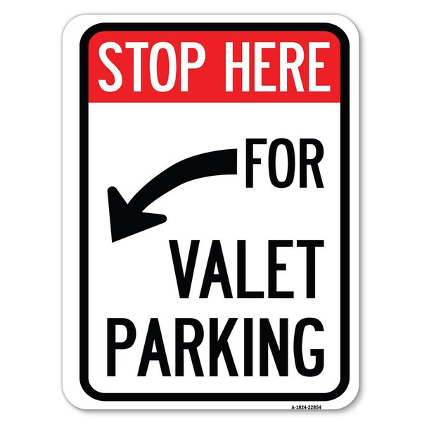 Signmission Stop Here for Valet Parking Left Arrow Heavy-Gauge Alum Rust Proof Parking, 18" x 24", A-1824-22854 A-1824-22854 - main